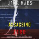 Assassino Zero (Uno spy thriller della serie Agente Zero—Libro #7): Digitally narrated using a synth Audiobook