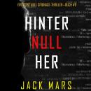 Hinter Null Her (Ein Agent Null Spionage-Thriller—Buch #9): Digitally narrated using a synthesized v Audiobook