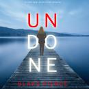 Undone (A Cora Shields Suspense Thriller—Book 1)