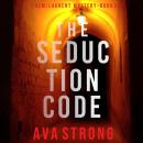 The Seduction Code (A Remi Laurent FBI Suspense Thriller—Book 6) Audiobook