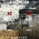 Valerie Law FBI Suspense Thriller Bundle: No Mercy (#1) and No Pity (#2) Audiobook