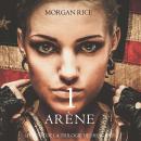 [French] - Arène Un: La Chasse aux Esclaves (Livre #1 de la Trilogie des Rescapés): Narration par un Audiobook