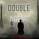 Cover of Double Agent (A Tyler Wolf Historical Espionage Thriller—Book 1): Digitally narrated using a synthesized voice