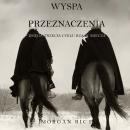 [Polish] - Wyspa Przeznaczenia (Księga Trzecia Cyklu Rządy Miecza): Cyfrowa narracja przy użyciu syn Audiobook