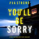 You’ll Be Sorry (A Megan York Suspense Thriller—Book One) Audiobook