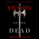 Sword of the Dead (Sword of the Dead—Book One): Digitally narrated using a synthesized voice Audiobook