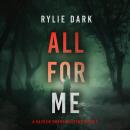 All For Me (A Hayden Smart FBI Suspense Thriller—Book 1): Digitally narrated using a synthesized voi Audiobook