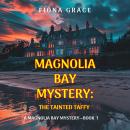 The Tainted Taffy (A Magnolia Bay Mystery—Book 1): Digitally narrated using a synthesized voice Audiobook