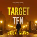Target Ten (The Spy Game—Book #10) Audiobook