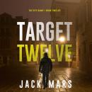 Target Twelve (The Spy Game—Book #12) Audiobook