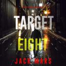 Target Eight (The Spy Game—Book #8) Audiobook