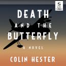 Death and the Butterfly: A Novel