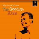 The Goodbye Kiss Audiobook