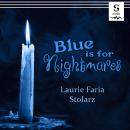 Blue is for Nightmares Audiobook