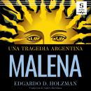 Malena: Una tragedia argentina Audiobook