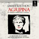 Agripina: Primera emperatriz de Roma Audiobook