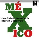 México: La ciudad desbocada Audiobook