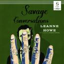 Savage Conversations Audiobook