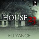 House 23: A Thriller Audiobook