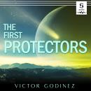 The First Protectors: A Novel Audiobook