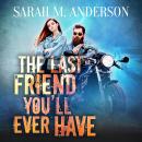 The Last Friend You'll Ever Have Audiobook