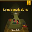 [Spanish] - Lo que queda de luz Audiobook