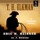 T. H. Elkman: A Western Novel