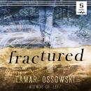 Fractured: A Novel Audiobook