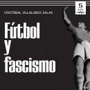 [Spanish] - Fútbol y fascismo Audiobook