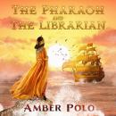 The Pharaoh and the Librarian Audiobook