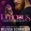 Delicious: A Brother's Best Friend Romantic Comedy Audiobook
