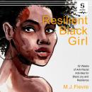 Resilient Black Girl: 52 Weeks of Anti-Racist Activities for Black Joy and Resilience Audiobook