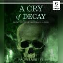 A Cry of Decay Audiobook