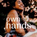 With Her Own Two Hands Audiobook