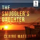 The Smuggler's Daughter Audiobook
