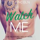 Watch Me Audiobook