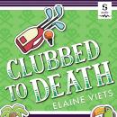Clubbed to Death: A Dead End Jobs Mystery Audiobook