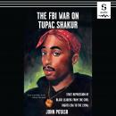 The FBI War on Tupac Shakur: The State Repression of Black Leaders from the Civil Rights Era to the  Audiobook