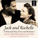 Jack and Rochelle: A Holocaust Story of Love and Resistance Audiobook