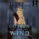 Outrun the Wind Audiobook