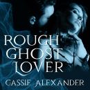 Rough Ghost Lover Audiobook