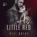His Little Red: A Possessive Dark Romance Audiobook