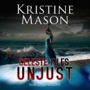 Celeste Files: Unjust Audiobook