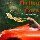 Flirting in Cars Audiobook