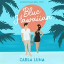 Blue Hawaiian: A Tropical Romantic Comedy