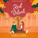 Red Velvet: A Friends to Lovers Romantic Comedy Audiobook