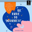 Be True To Yourself Audiobook