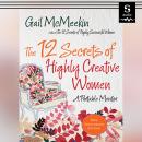 The 12 Secrets of Highly Creative Women: A Portable Mentor Audiobook