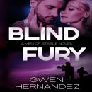 Blind Fury: A Best Friend's Sister Military Romantic Suspense Audiobook