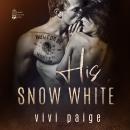 His Snow White: A Possessive Dark Romance Audiobook
